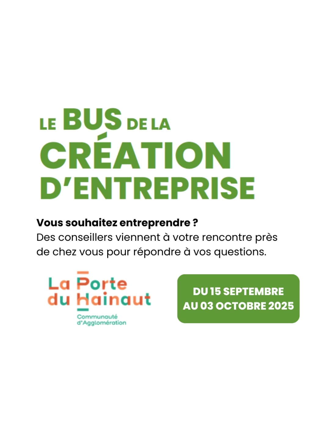 Affiche annonçant le bus de la création d'entreprise dans l'agglo de la Porte du Hainaut du 15 septembre au 3 octobre 2025.